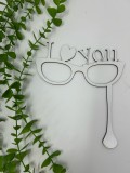 Props in forma de ochelari,cu textul ,,i love you din MDF