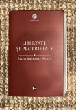 Libertate şi proprietate/ Ellen Meiksins Wood
