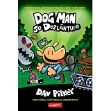 Dog Man 2. Dog Man se dezlantuie - Dav Pilkey