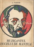 Cumpara ieftin Muzicantul Ducelui de Mantua - L. Passuth, Editura Muzicala 1968, 542 pagini, Carte Arta Muzicala