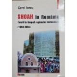 Carol Iancu &ndash; Shoah &icirc;n Rom&acirc;nia. Evreii &icirc;n timpul regimului Antonescu (1940&ndash;1944)