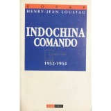 Henry Jean Loustau - Indochina comando (Editia: 1998)
