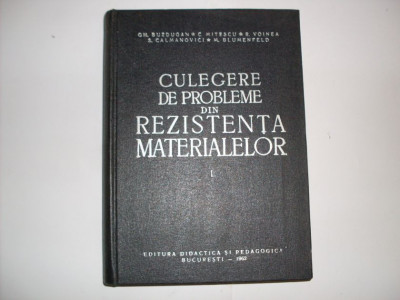 Culegere De Probleme De Rezistenta Materialelor Vol.1-2 - Gh. Buzdugan Si Colaboratorii ,552070 foto