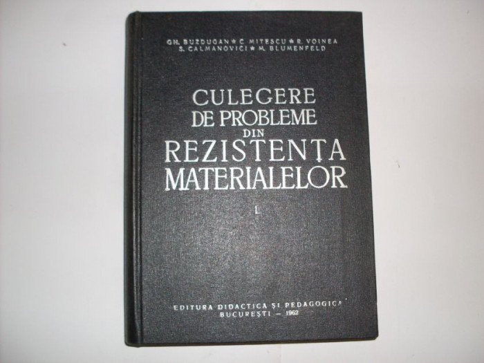 Culegere De Probleme De Rezistenta Materialelor Vol.1-2 - Gh. Buzdugan Si Colaboratorii ,552070