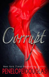 Corupt (Vol. 1) - Paperback brosat - Penelope Douglas - Epica Publishing, 2020