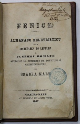 FENICE , ALMANACU BELETRISTICU DELA SOCIETATEA DE LEPTURA A JUNIMEI ROMANE ..1867 foto