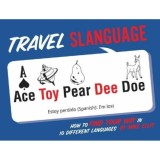 Carte Travel Slanguage: How to Find Your Way in 10 Different Languages
