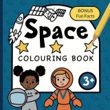Colouring Book Space For Children: Astronauts, Planets, Rockets and Spaceships for boys &amp; girls to colour - ages 3+