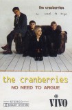 The Cranberries - No Need To Argue, Caseta audio