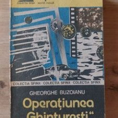 Operatiunea „Ghinturesti”- Gheorghe Buzoianu