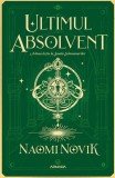 Cumpara ieftin Ultimul absolvent (Vol. 2) - Paperback - Naomi Novik - Nemira