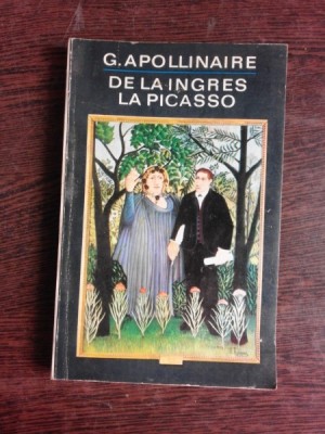 DE LA INGRES LA PICASSO - G. APOLLINAIRE foto