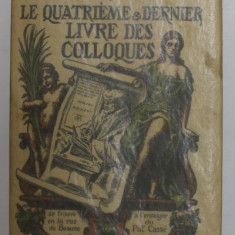 OEUVRES D 'ERASME , TOME CINQUIEME , A L 'ENSEIGNE DU POT CASSE ' , 1936 , EXEMPLAR 1695 DIN 3000 *