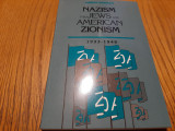 NAZISM THE JEWS AND AMERICAN ZIONISM 1933-1948 - Aaron Berman - 1990, 238 p., Alta editura