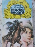 Masca Neagra - Xavier de Montepin, Roman, Editura Lucman, 1993, Romana, 370 Pagini, Paperback