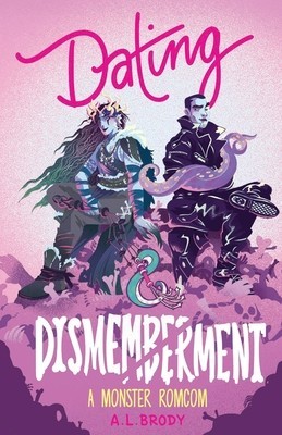 Dating &amp;amp; Dismemberment: A Monster RomCom foto