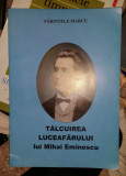 Talcuirea Luceafarului lui Mihai Eminescu/ Parintele Marcu