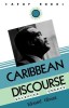 Carribbean Discourse: Selected Essays