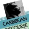 Carribbean Discourse: Selected Essays