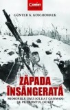 Zapada insangerata. Memoriile unui soldat german de pe frontul de est/Gunter K. Koschorrek