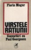 V&acirc;rstele rațiunii - Convorbiri cu Paul Georgescu, Florin Mugur, Cartea Rom&acirc;nească, Studii literare