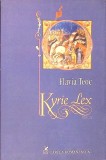 Kyrie Lex - Flavia Teoc, 2009, Cartea Romaneasca, Roman, Beletristica, 196 pagini, Paperback