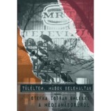 T&uacute;l&eacute;ltem, m&aacute;sok belehaltak - Stefka Istv&aacute;n eml&eacute;kei a m&eacute;diah&aacute;bor&uacute;r&oacute;l - Stefka Istv&aacute;n