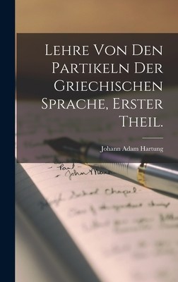 Lehre Von Den Partikeln Der Griechischen Sprache, erster Theil. foto