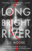 Long Bright River - Liz Moore