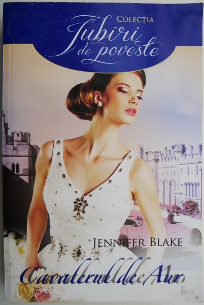 Cavalerul de Aur &ndash; Jennifer Blake