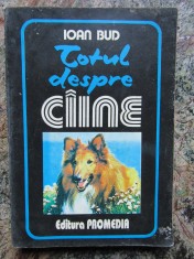 Totul despre caine ? Ioan Bud foto