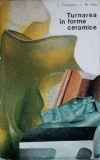 Turnarea in Forme Ceramice - C. Cosneanu, M. Vida (1978) - Tehnica, Constructii, Romana, Editura Tehnica, 268 pagini