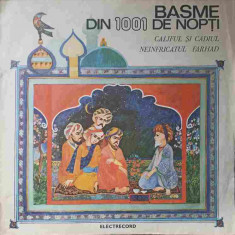 Disc vinil, LP. CALIFUL SI CADIUL. NEINFRICATUL FARHAD. BASME DIN 1001 DE NOPTI-DRAMATIZARE DE GRIGORE BEJANARU