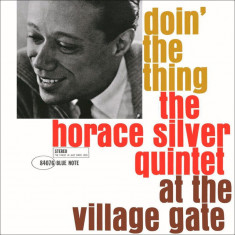 Doin' The Thing - At The Village Gate - Vinyl | The Horace Silver Quintet