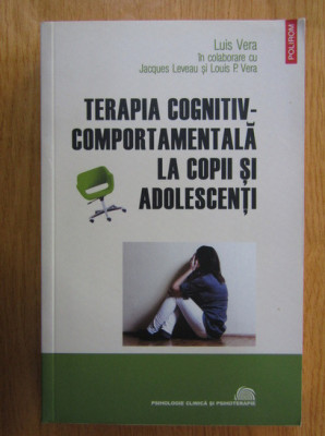 Luis Vera - Terapia cognitiv-comportamentala la copii si adolescenti foto