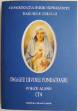 Cumpara ieftin Lepadarea de sine pentru a trai in Cristos. Omagiu divinei Fondatoare. Poezii alese