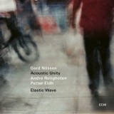 Elastic Wave | Gard Nilssen Acoustic Unity, Jazz