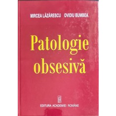 Patologie obsesiva &ndash; Mircea Lazarescu, Ovidiu Bumbea