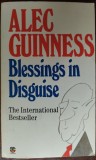 Cumpara ieftin ALEC GUINNESS - BLESSINGS IN DISGUISE (Fontana / Collins - UK, 1987) [LB ENG]