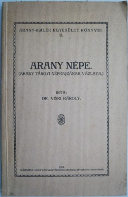 Arany nepe. Arany targyi neprajzanak vazlata &amp;ndash; Viski Karoly foto