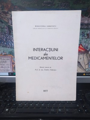 Interacțiuni ale medicamentelor, dr. Dumitru Dobrescu, București 1977, 181 foto