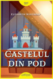 Castelul din pod - HC - Hardcover - Elizabeth Winthrop - Arthur
