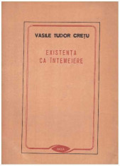 Vasile Tudor Cretu - Existenta ca intemeiere - 127437 foto