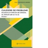 Ecuatia si functia de gradul al II-lea (de la A la Z). Partea I