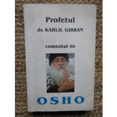 PROFETUL DE KAHLIL GIBRAN COMENTAT DE OSHO