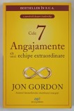 CELE 7 ANGAJAMENTE ALE UNEI ECHIPE EXTRAORDINARE , O PARABOLA DESPRE LEADERSHIP de JON GORDON , 2025