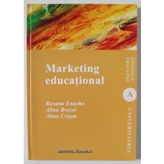 MARKETING EDUCATIONAL de ROXANA ENACHE ..ALINA CRISAN , 2013