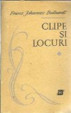 Cumpara ieftin Clipe si locuri - Franz Johannes Bulhardt