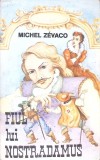Fiul lui Nostradamus - Michel Zevaco, Editura Anvima, 1992, Roman, Beletristica, 492 pagini