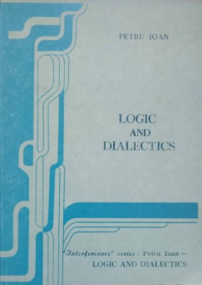 LOGIC AND DIALECTICS-PETRU IOAN-216816 foto